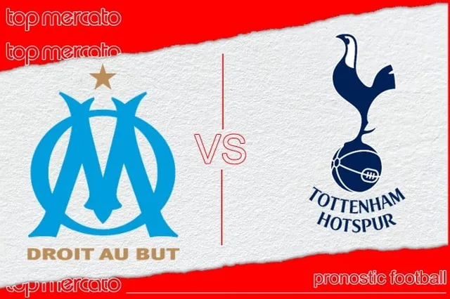 Pronostic Olympique de Marseille – Tottenham et meilleures cotes