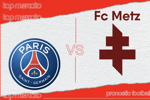 Pronostic PSG – Metz et meilleures cotes à jouer