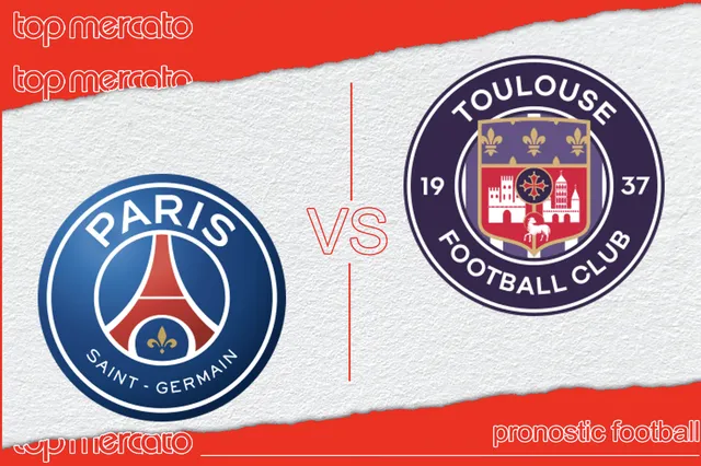 Pronostic PSG – Toulouse et meilleures cotes à jouer