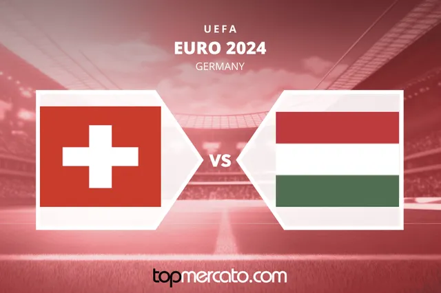 Pronostic Hongrie Suisse – Euro 2024 (15/06/2024)