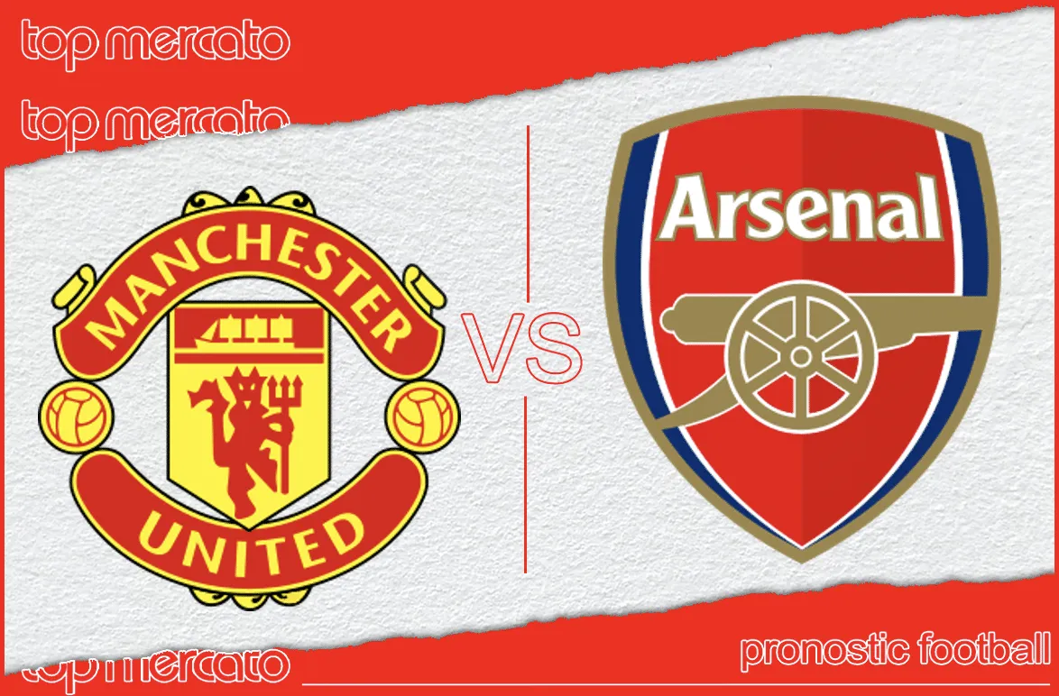 Pronostic Manchester United Arsenal