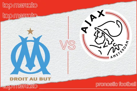Pronostic OM – Ajax et meilleures cotes à jouer