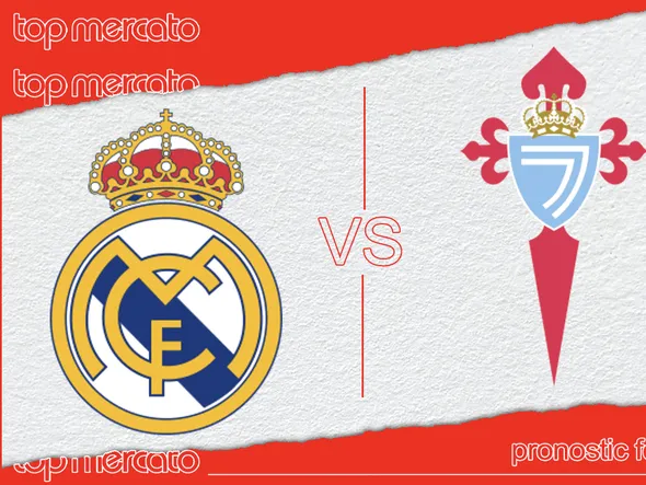 Pronostic Real Madrid – Celta Vigo et meilleures cotes à jouer