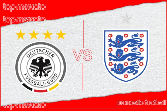Pronostic Allemagne – Angleterre et meilleures cotes