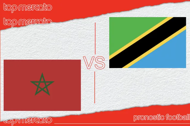 Pronostic Maroc – Tanzanie et meilleures cotes à jouer