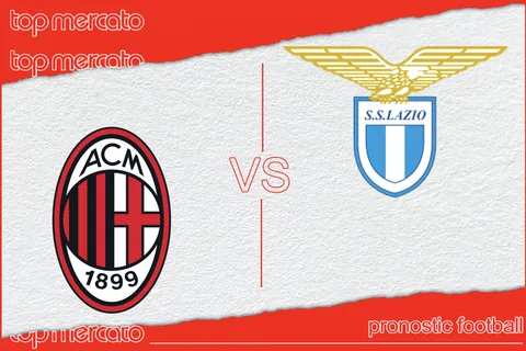Pronostic AC Milan – Lazio Rome (Serie A) et meilleures cotes à jouer
