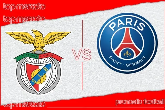 Pronostic Benfica – PSG et meilleures cotes