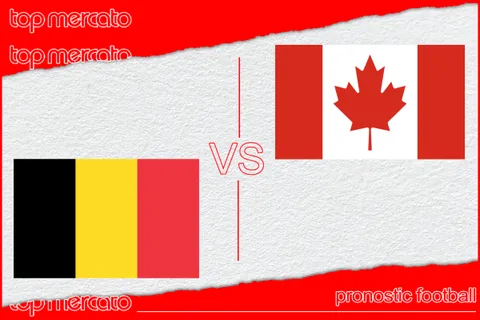 Pronostic Belgique – Canada et meilleures cotes