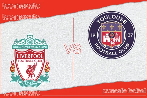 Pronostic Liverpool – Toulouse (Ligue Europa) et meilleures cotes à jouer