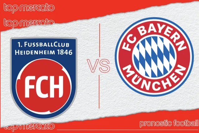 Pronostic Heidenheim – Bayern Munich et meilleures cotes à jouer