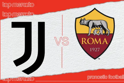 Pronostic Juventus Turin – AS Rome et meilleures cotes à jouer