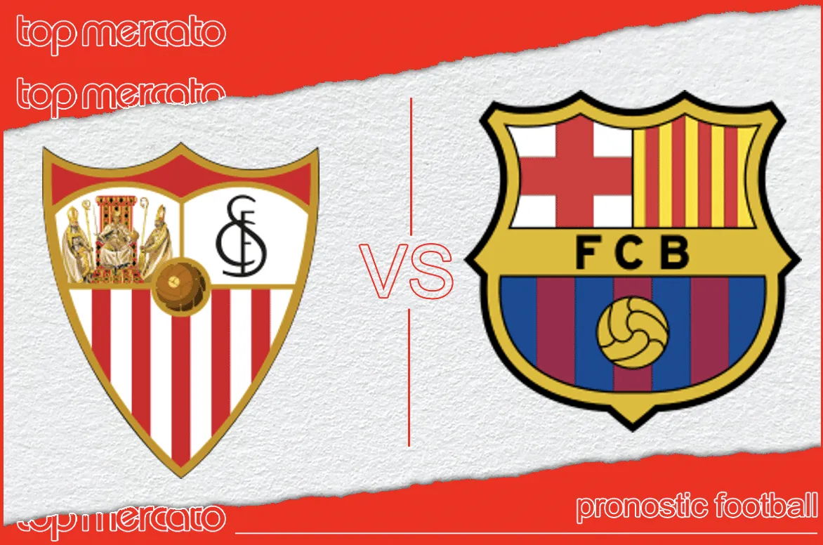 Pronostic Séville FC Barcelone