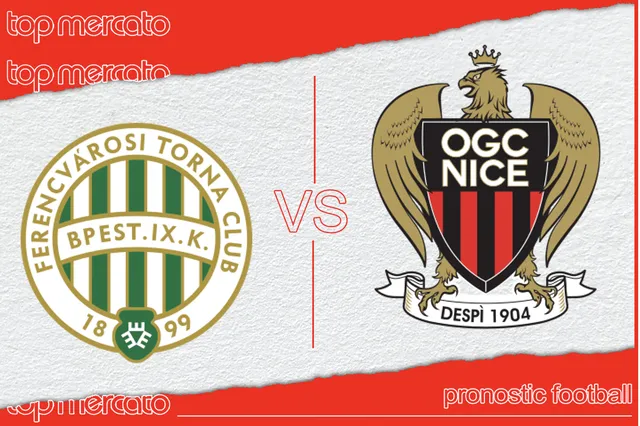 Pronostic Ferencvaros Nice – Europa League (24/10/2024)