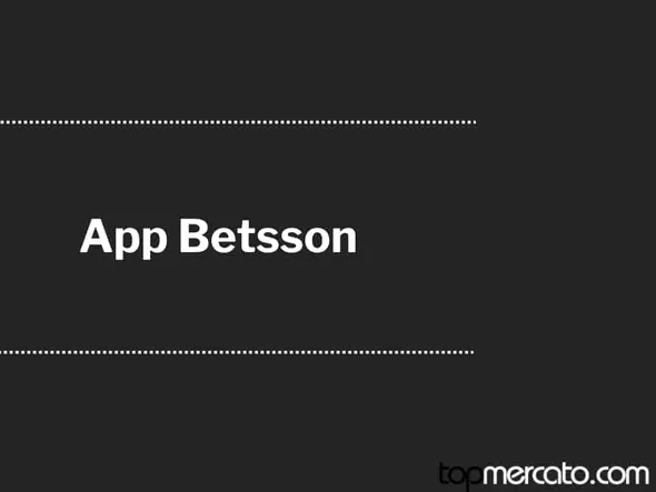 App Betsson : comment télécharger l’application en Juillet 2026