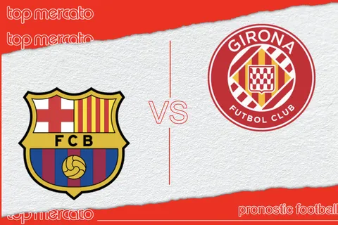 Pronostic FC Barcelone – Gérone et meilleures cotes à jouer
