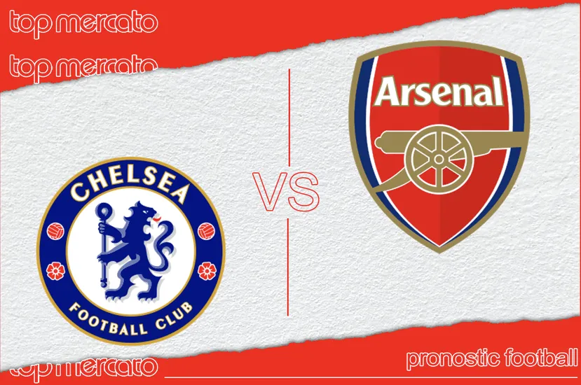 Pronostic Chelsea – Arsenal