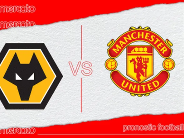 Pronostic Wolverhampton – Manchester United et meilleures cotes à jouer