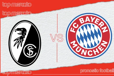 Pronostic Fribourg – Bayern Munich et meilleures cotes à jouer