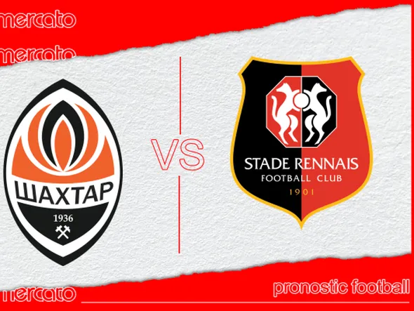 Pronostic Shakhtar Donetsk – Rennes et meilleures cotes à jouer