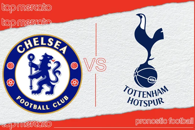 Pronostic Chelsea Tottenham et meilleures cotes à jouer – Premier League (02/05/2024)
