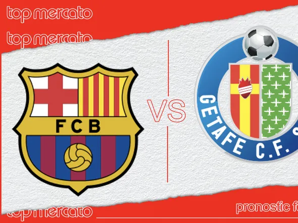 Pronostic FC Barcelone – Getafe et meilleures cotes à jouer