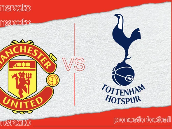Pronostic Manchester United – Tottenham et meilleures cotes à jouer