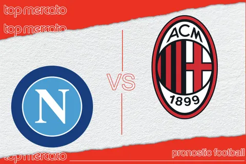 Pronostic Naples – AC Milan (Serie A) et meilleures cotes à jouer