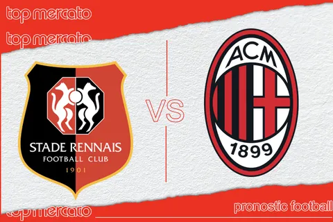 Pronostic Rennes – AC Milan et meilleures cotes à jouer