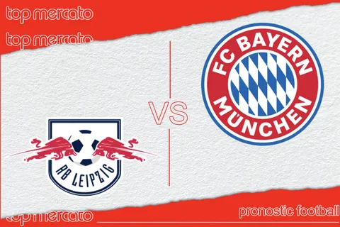 Pronostic RB Leipzig – Bayern Munich (Bundesliga) et meilleures cotes à jouer