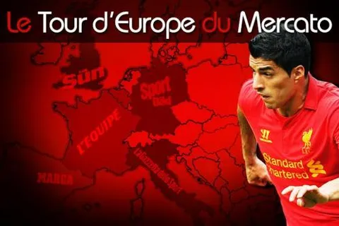 Xabi, Suarez, Fellaini… Le Tour d’Europe du mercato