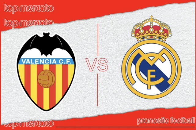 Pronostic Valence Real Madrid – Liga (03/01/2025)