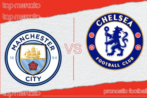 Pronostic Manchester City – Chelsea et meilleures cotes à jouer
