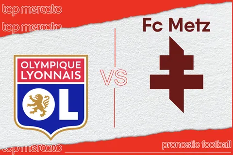 Pronostic Lyon – Metz (Ligue 1) et meilleures cotes