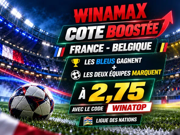 Cote boostée Winamax pour France-Belgique : les Bleus gagnent et les deux équipes marquent à 2,75