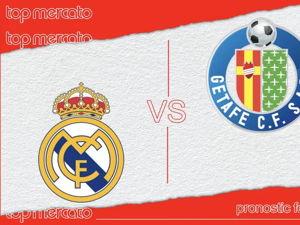 Pronostic Real Madrid – Getafe (Liga) et meilleures cotes à jouer