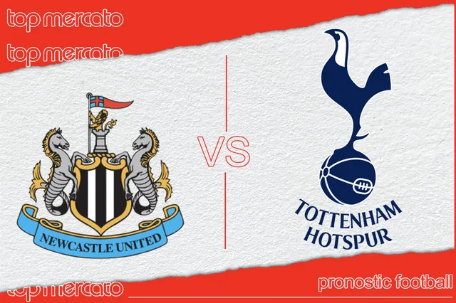 Pronostic Newcastle – Tottenham et meilleures cotes à jouer