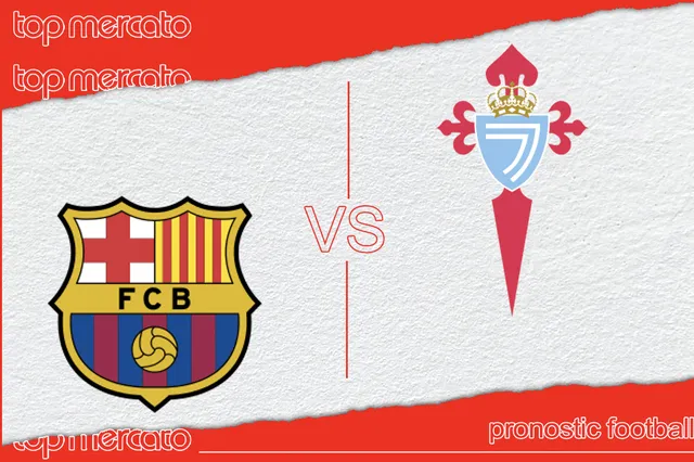 Pronostic FC Barcelone – Celta Vigo (Liga) et meilleures cotes à jouer