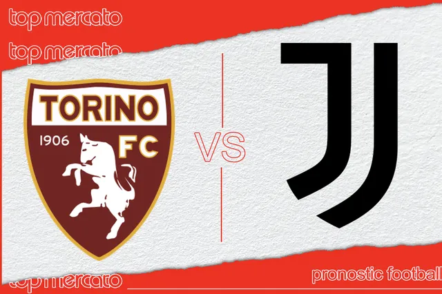 Pronostic Torino – Juventus et meilleures cotes à jouer