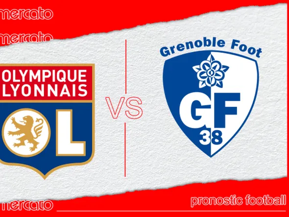 Pronostic Olympique Lyonnais – Grenoble et meilleures cotes à jouer
