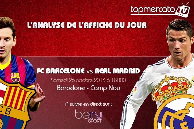 Barça-Real, Chelsea-City, ASSE-PSG… les affiches à ne pas manquer ce week-end !