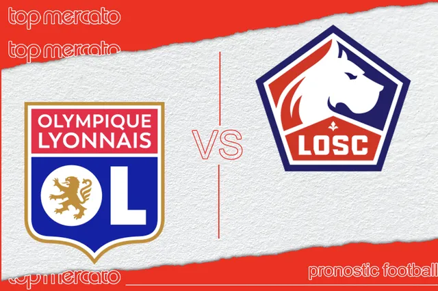 Pronostic Lyon – Lille et meilleures cotes