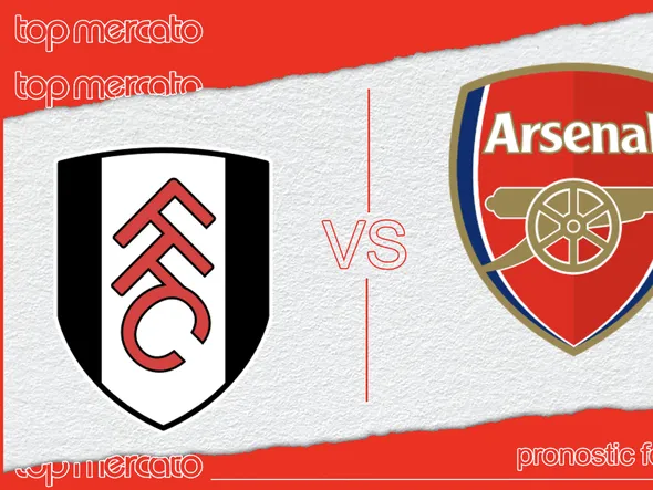 Pronostic Fulham – Arsenal et meilleures cotes à jouer