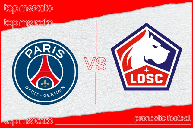Pronostic PSG – Lille et meilleures cotes à jouer