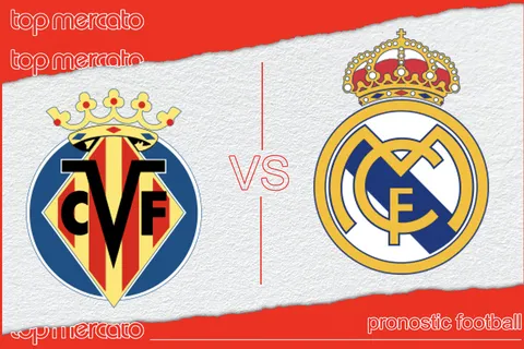 Pronostic Villarreal Real Madrid et meilleures cotes à jouer – Liga (19/05/2024)