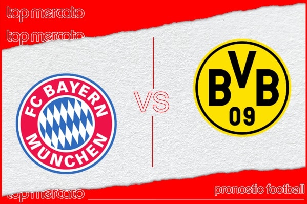 Pronostic Bayern Munich - Borussia Dortmund