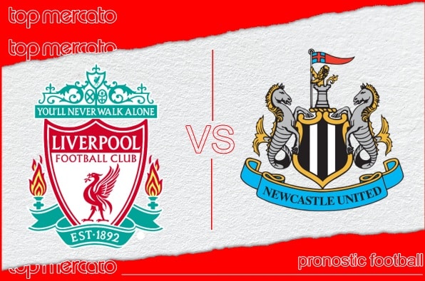 Pronostic Naples Liverpool Pronostic Liverpool - Newcastle et meilleures cotes