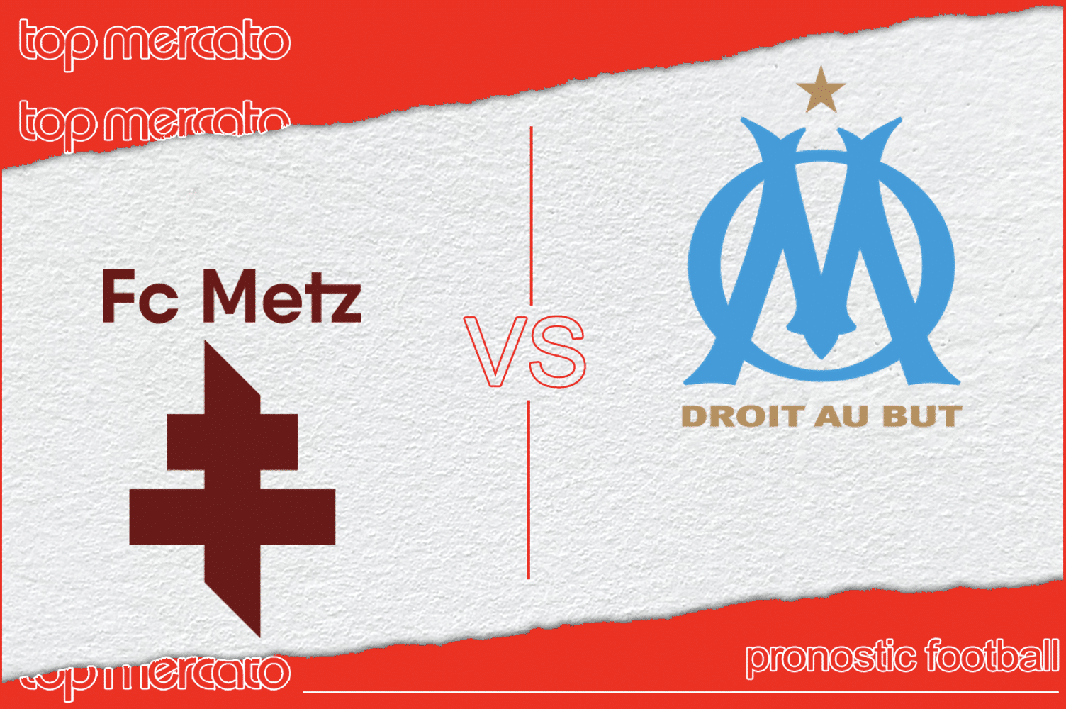 Pronostic FC Metz – OM