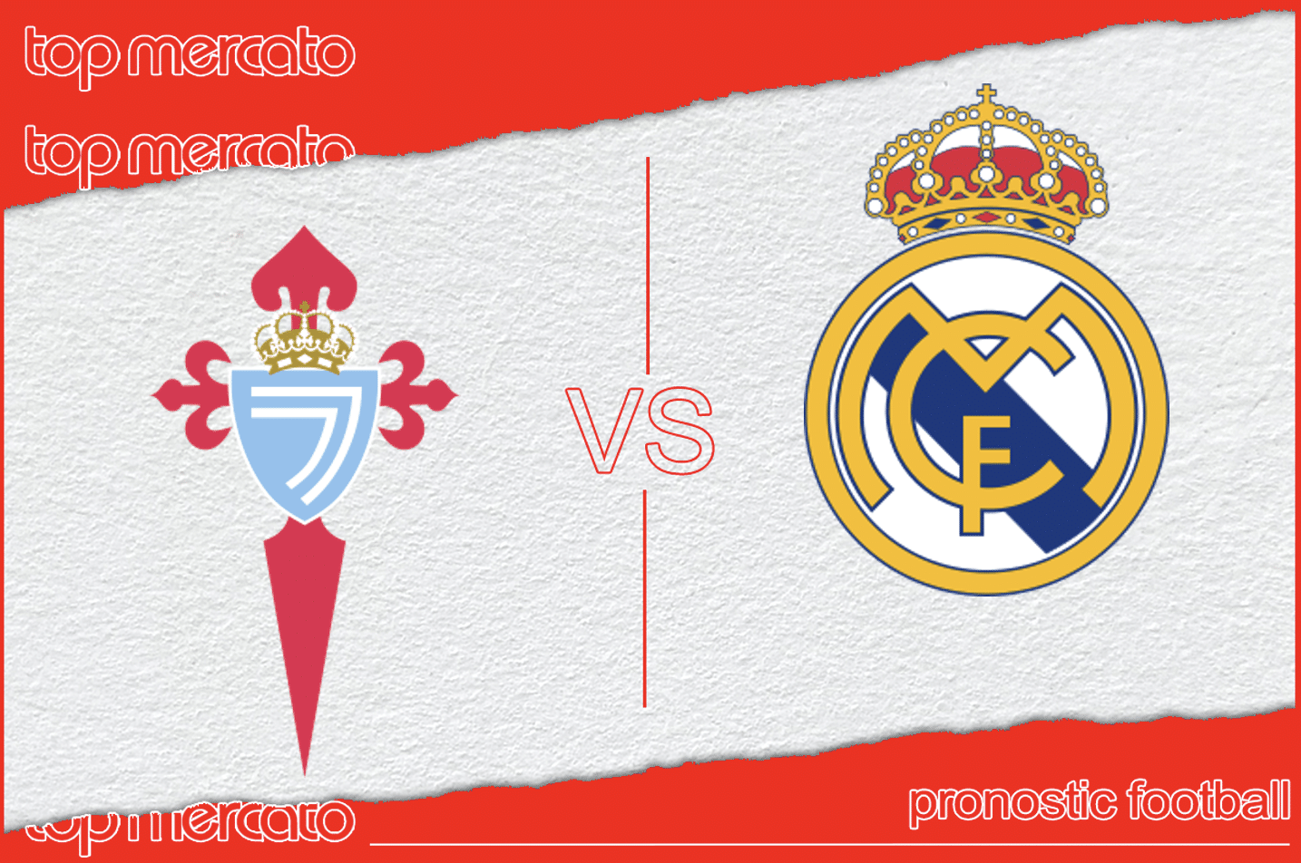 Pronostic Celta Vigo - Real Madrid (Liga) et meilleures cotes à jouer