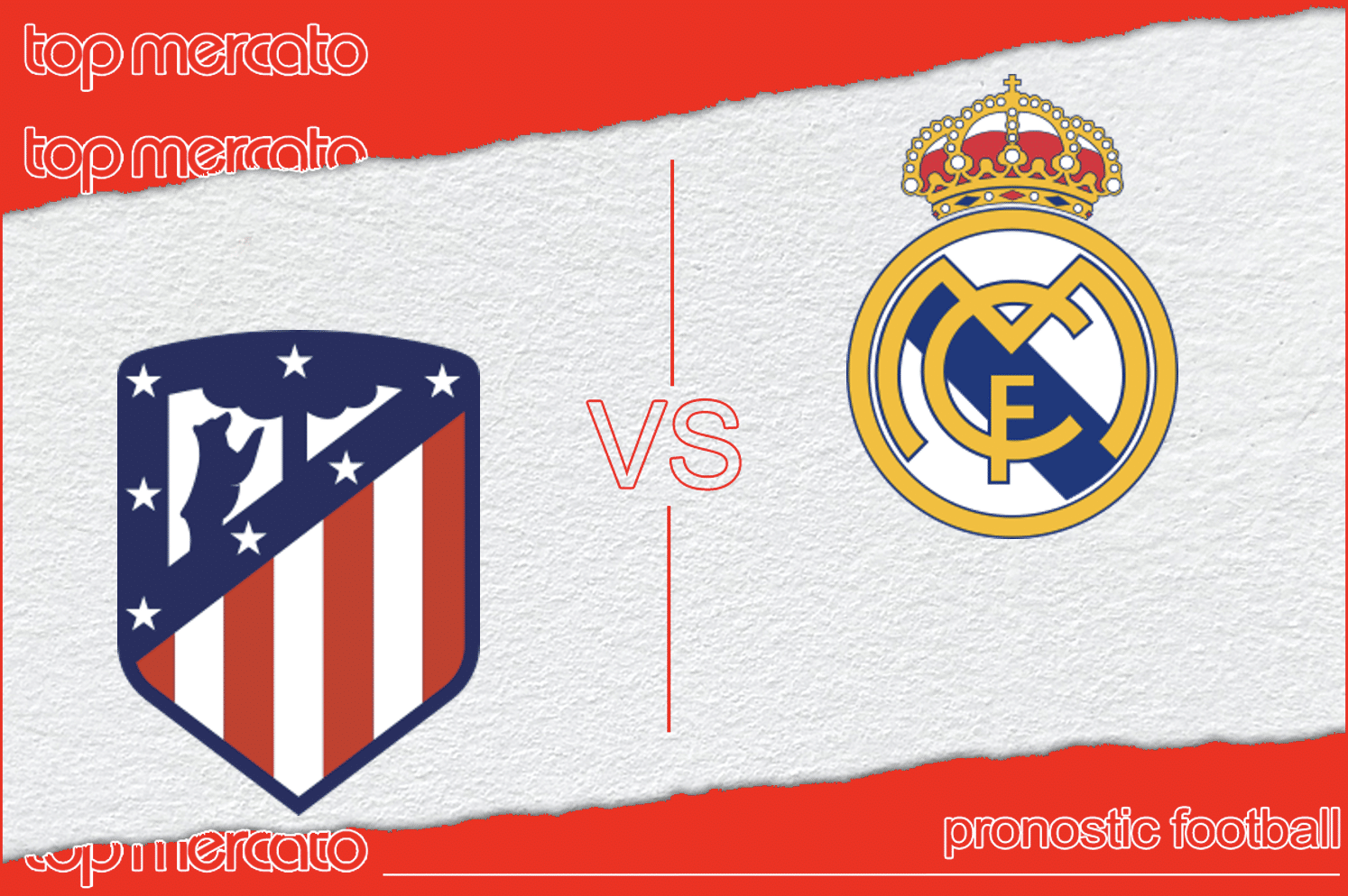 Pronostic Atletico Madrid – Real Madrid
