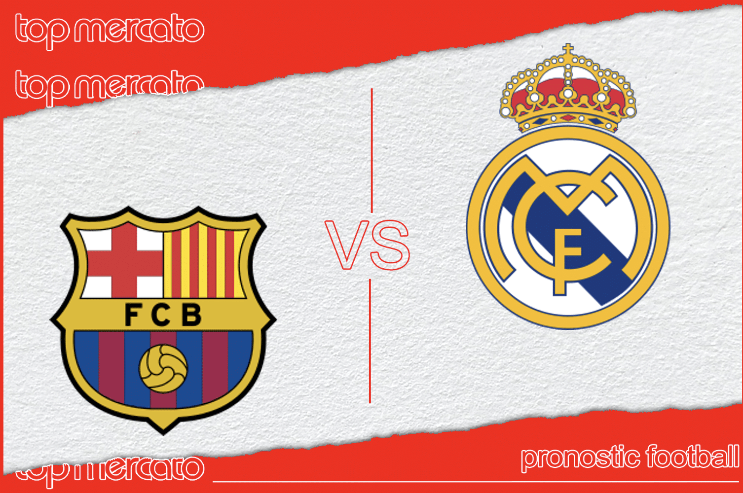 Pronostic FC Barcelone – Real Madrid